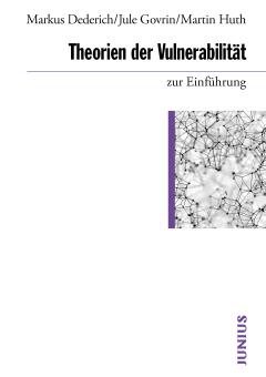 Markus  Dederich, Jule Govrin, Martin Huth: Theorien der Vulnerabilität zur Einführung