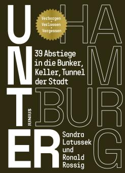 Sandra Latussek, Ronald Rossig: Unter Hamburg