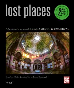 Thomas Hirschbiegel, Florian Quandt: Lost Places