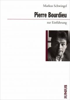 Markus Schwingel: Pierre Bourdieu zur Einführung
