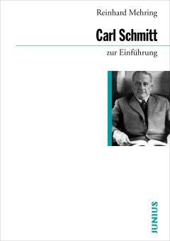 Reinhard Mehring: Carl Schmitt zur Einführung