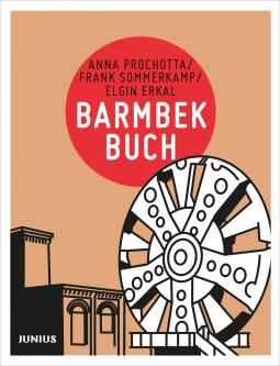 Elgin Erkal, Anna Prochotta, Frank Sommerkamp: Barmbekbuch