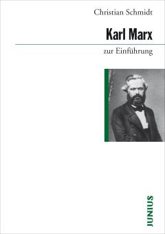 Christian Schmidt: Karl Marx zur Einführung