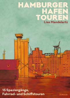 Lisa Mandelartz: Hamburger Hafentouren