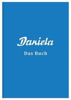 Florence Mends-Cole, Patricia Neumann: Daniela – Das Buch