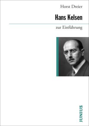 Horst Dreier: Hans Kelsen zur Einführung 