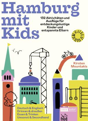Kirsten Mountakis: Hamburg mit Kids 