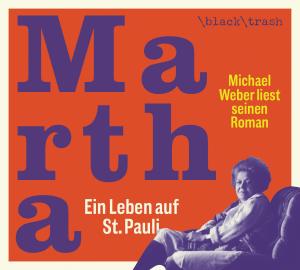 Michael Weber: Martha 