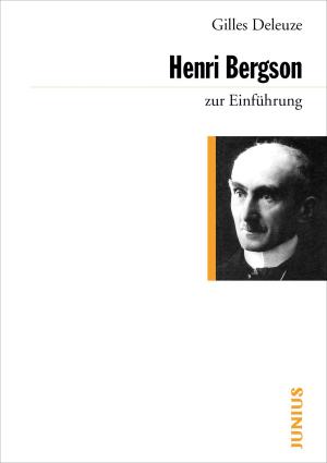 Gilles Deleuze: Henri Bergson zur Einführung 