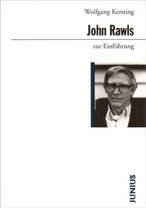Wolfgang Kersting: John Rawls zur Einführung 