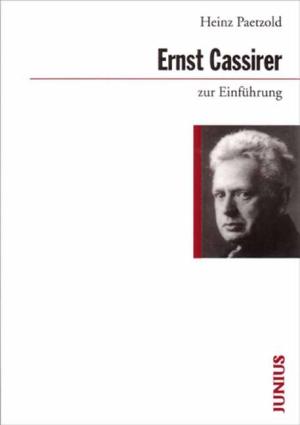 Heinz Paetzold: Ernst Cassirer zur Einführung 