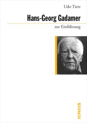 Udo Tietz: Hans-Georg Gadamer zur Einführung 
