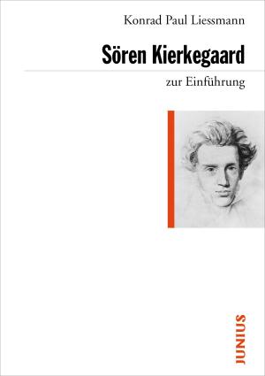 Konrad Paul Liessmann: Sören Kierkegaard zur Einführung 