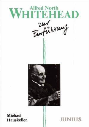 Michael Hauskeller: Alfred North Whitehead zur Einführung 