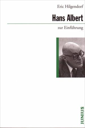 Eric Hilgendorf: Hans Albert zur Einführung 