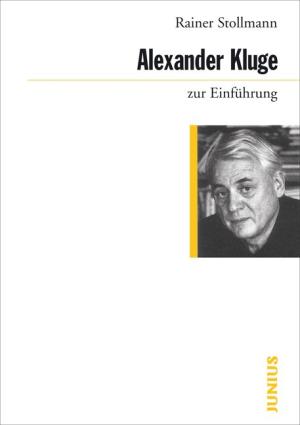 Rainer Stollmann: Alexander Kluge zur Einführung 