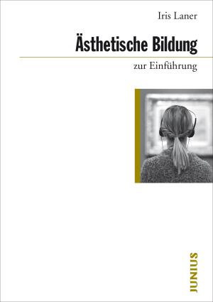 Iris Laner: Ästhetische Bildung zur Einführung 