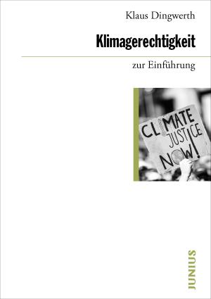 Klaus Dingwerth: Klimagerechtigkeit zur Einführung 