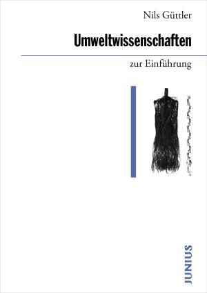 Nils Güttler: Umweltwissenschaften zur Einführung 
