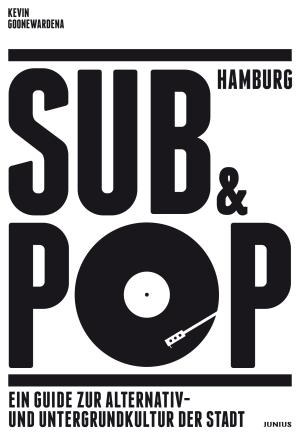 Kevin Goonewardena: Hamburg Sub & Pop 