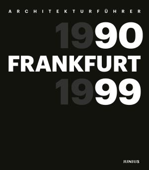 Architekturführer Frankfurt 1990–1999 