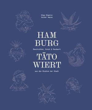 Volker Henze, Aileen Höltke: Hamburg tätowiert 