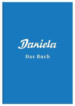 Florence Mends-Cole, Patricia Neumann: Daniela – Das Buch 
