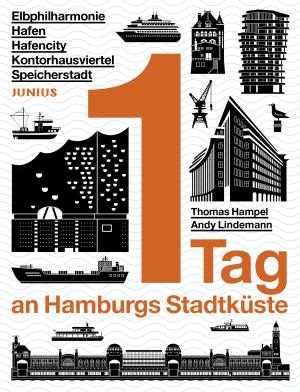 Thomas Hampel, Andy Lindemann: 1 Tag an Hamburgs Stadtküste 