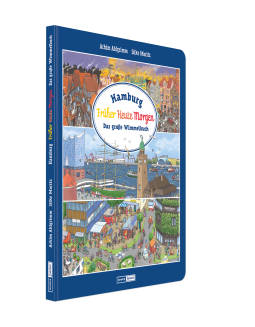 Achim Ahlgrimm, Silke Moritz: Hamburg. Früher - Heute - Morgen 